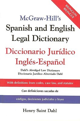 McGraw-Hill's Spanish and English Legal Dictionary : Diccionario Juridico Ingles-Espanol