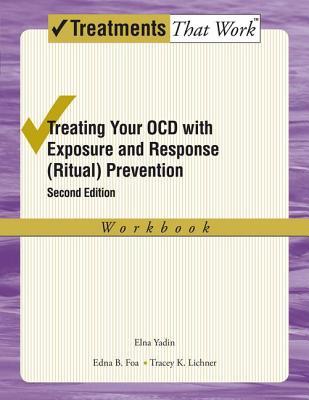 Portada de Treating Your OCD with Exposure and Response Prevention Therapy: Workbook, de Elna Yadin
