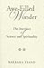 Awe-Filled Wonder: The Interface of Science and Spirituality (Madeleva Lecture in Spirituality)