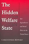 The Hidden Welfare State: Tax Expenditures and Social Policy in the United States The Hidden Welfare State: Tax Expenditures and Social Policy in the United States