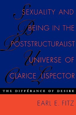 Sexuality and Being in the Poststructuralist Universe of Clarice Lispector: The Différance of Desire (Paperback)