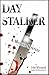 Day Stalker: A Murder Mystery
