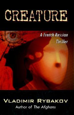 Creature: A French Russian Thriller (Paperback)