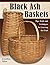 Black Ash Baskets by Jonathon Kline