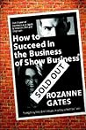 How To Succeed in the Business of Show Business* How To Succeed in the Business of Show Business*