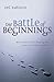 The Battle of Beginnings: Why Neither Side Is Winning the Creation-Evolution Debate