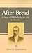 After Bread: A Story of Polish Emigrant Life to America