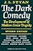 The Dark Comedy: The Develo...