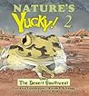 Nature's Yucky! 2: The Desert Southwest Nature's Yucky! 2: The Desert Southwest