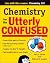 Chemistry for the Utterly Confused by John T. Moore