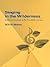 Singing in the Wilderness: Music and Ecology in the Twentieth Century