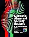 Electronic Alarm and Security Systems: A Technician's Guide Electronic Alarm and Security Systems: A Technician's Guide