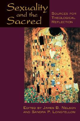 Sexuality and the Sacred: Sources for Theological Reflection, 1st Edition (Paperback)