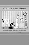 Marianne in the Market: Envisioning Consumer Society in Fin-de-Siecle Marianne in the Market: Envisioning Consumer Society in Fin-de-Siecle