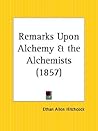 Remarks Upon Alchemy and the Alchemists