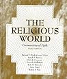 The Religious World: Communities of Faith (3rd Edition)