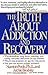 The Truth About Addiction and Recovery by Stanton Peele