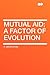 Mutual Aid; a factor of evolution by Pyotr Kropotkin