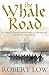 The Whale Road (Oathsworn, #1) by Robert Low