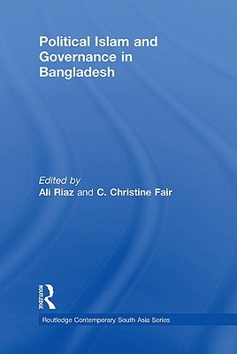 Political Islam and Governance in Bangladesh (Kindle Edition)