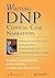 Writing DNP Clinical Case Narratives: Demonstrating and Evaluating Competency in Comprehensive Care