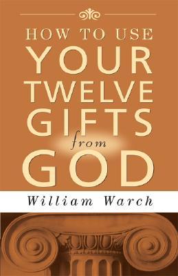 HOW TO USE YOUR 12 GIFTS FROM GOD (Paperback)