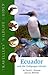 Ecuador and the Galapogos Islands (Traveller's Wildlife Guides) by David L. Pearson Ecuador and the Galapogos Islands (Traveller's Wildlife Guides) by David L. Pearson