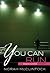 You Can Run (Robyn Hunter, #2)