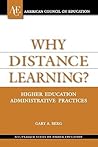 Why Distance Learning?: Higher Education Administrative Practices