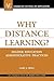 Why Distance Learning?: Higher Education Administrative Practices