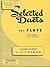 Selected Duets for Flute, V...