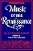 Music in the Renaissance by Gustave Reese