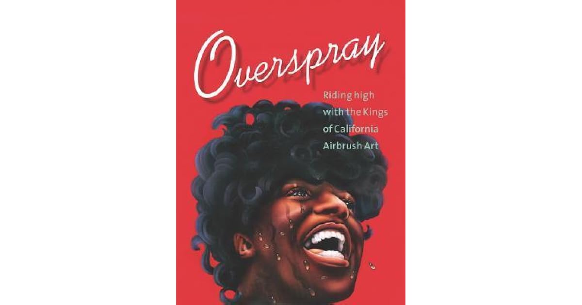 Overspray Riding High with the Kings of California Airbrush Art by Dan