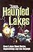 Haunted Lakes by Frederick Stonehouse