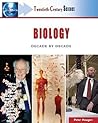 Biology: Decade by Decade (Twentieth-Century Science)
