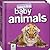 Baby's First Baby Animals