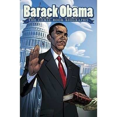 Barack Obama The Comic Book Biography By Jeffrey J Mariotte Barack Obama The Comic Book Biography By Jeffrey J Mariotte