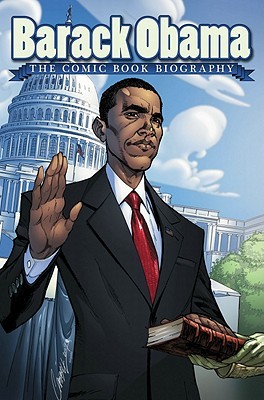 Barack Obama: The Comic Book Biography (Hardcover)