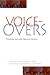 Voice-Overs: Translation and Latin American Literature (Latin Amer Iberian Thought)