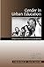 Gender in Urban Education: Strategies for Student Achievement