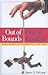 Out of Bounds and Out of Control by James DeLong