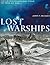 Lost Warships: An Archaeological Tour of War at Sea