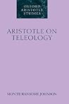Aristotle on Teleology (Oxford Aristotle Studies Series)