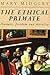 The Ethical Primate: Humans, Freedom and Morality