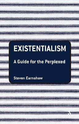 Existentialism: A Guide for the Perplexed (Paperback)