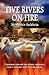 Five Rivers On Fire