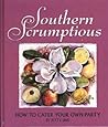 Southern Scrumptious: How to Cater Your Own Party