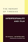 The Memory of Tiresias: Intertextuality and Film