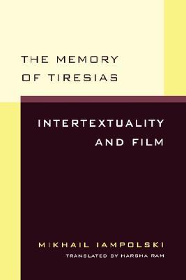 The Memory of Tiresias: Intertextuality and Film (Paperback)