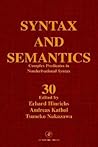 Complex Predicates in Nonderivational Syntax (Syntax and Semantics, 30) Complex Predicates in Nonderivational Syntax (Syntax and Semantics, 30)